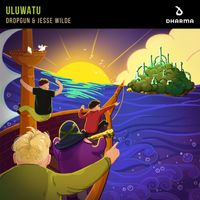 Dropgun & Jesse Wilde - Uluwatu