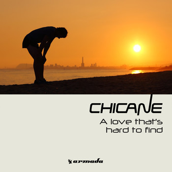 Chicane - A Love That's Hard To Find