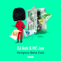 Dj Rob & MC Joe - Partigiano (Bella Ciao) (Radio Edit)