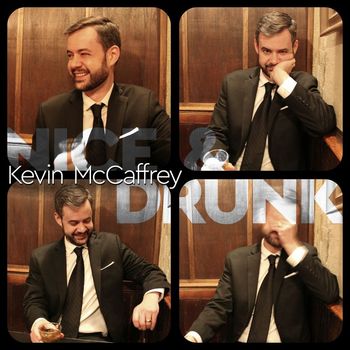 Kevin McCaffrey - Nice & Drunk (Explicit)