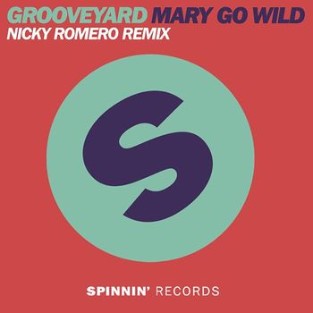 Grooveyard - Mary Go Wild (Nicky Romero Remix)