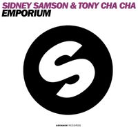 Sidney Samson & Tony Cha Cha - Emporium