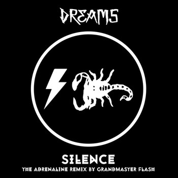 Dreams - Silence (The Adrenaline Remix By Grandmaster Flash)
