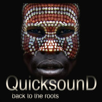 QUICKSOUND / - Back To The Roots