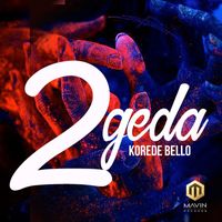 Korede Bello - 2Geda