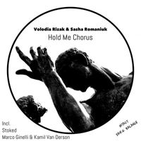Volodia Rizak,Sasha Romaniuk - Hold Me Chronus