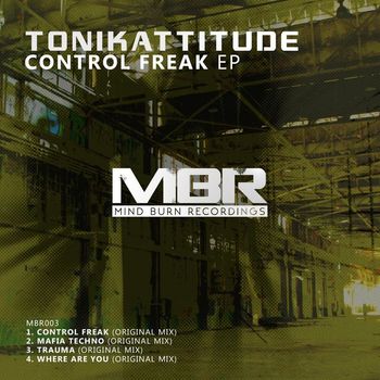 Tonikattitude - Control Freak EP
