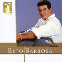 Beto Barbosa - Warner 30 anos