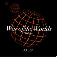 DJ Jon / - War Of The Worlds (Club Mix)