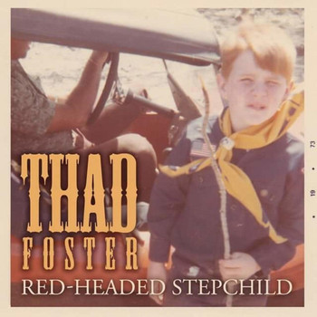 Thad Foster - Red-Headed Stepchild