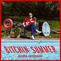 Mark Fredson - Bitchin Summer (Explicit)