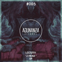 Leenah - 2 Head (Original Mix)