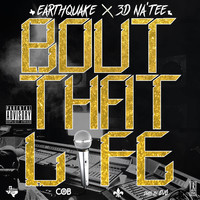 Earthquake - Bout That Life (Explicit)