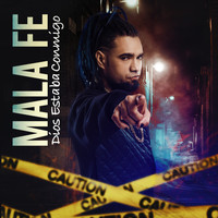 Mala Fe - Dios Estaba Conmigo