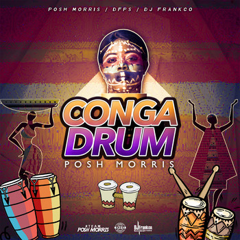 Posh Morris - Conga Drum (Explicit)