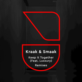 Kraak & Smaak feat. LUXXURY - Keep It Together (Remixes)