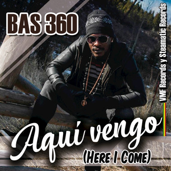 Bas360 - Aqui Vengo (Here I Come)