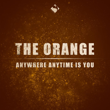 The Orange - Anywhere Anytime Is You