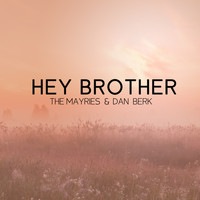 The Mayries and Dan Berk - Hey Brother