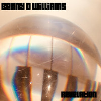 Benny D Williams - Revelation