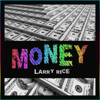 Larry Rice - Money