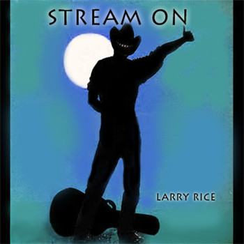 Larry Rice - Stream On