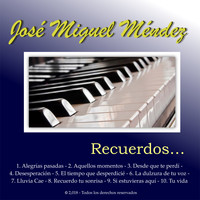 José Miguel Méndez - Recuerdos