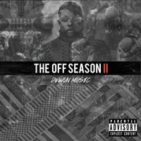 DeWun Music - The Off-Season II (Explicit)