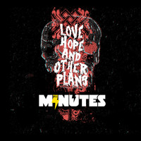 The Minutes - Love Hope and Other Plans