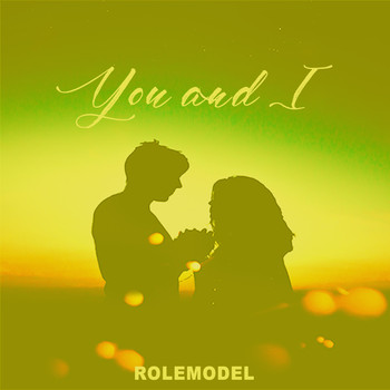 Rolemodel - You and I