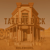 Rolemodel - Take Me Back