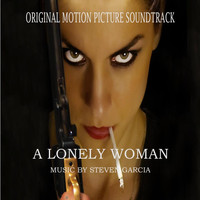 Steven Garcia - A Lonely Woman (Original Motion Picture Soundtrack)