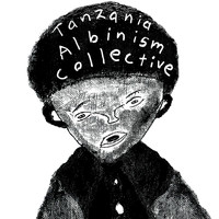 Tanzania Albinism Collective - Our Skin May Be Different, But Our Blood Is the Same
