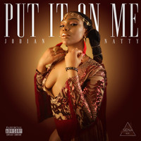 JODIAN NATTY - Put It on Me (Explicit)