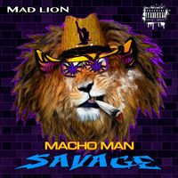 Mad Lion - Macho Man Savage (Explicit)