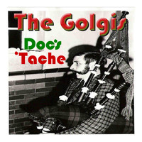 The Golgis - Doc's 'tache