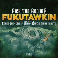 Rich The RockeR - Fukutawkin (Explicit)