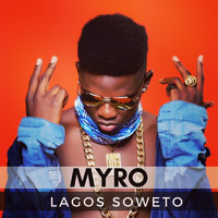 Myro - Lagos Soweto