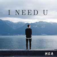 Mea - I Need U