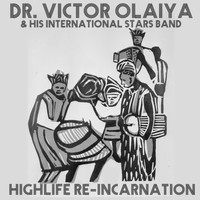 Victor Olaiya - Highlife Re-Incarnation