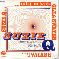 Creedence Clearwater Revival - Suzie Q (Mose N & MD Dj Remix)
