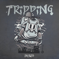 Skitzo - Tripping