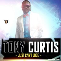 Tony Curtis - Just Can't Lose