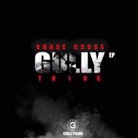 Chase Cross - Gully Ting EP
