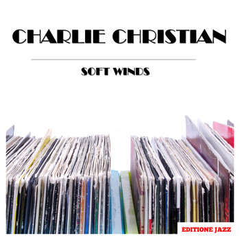 Charlie Christian - Soft Winds