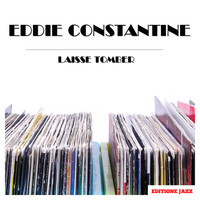 Eddie Constantine - Laisse Tomber