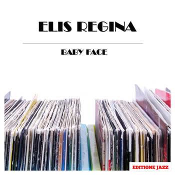 Elis Regina - Baby Face