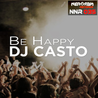 DJ Casto - Be Happy
