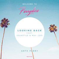 Ante Perry feat. YOUNOTUS & Max Joni - Looking Back