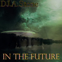 DJ.A.Stone - In the Future
